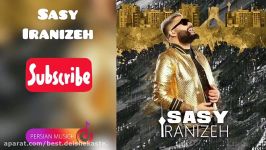 آهنگ جدید ساسی  ایرانیزه Sasy  Iranizeh