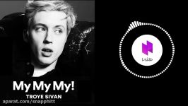 Hitt music  Troye Sivan  My My My