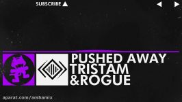 Tristam X Rogue  Pushed Away