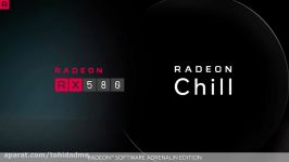 Radeon™ Chill Incredible Power Savings on Radeon™ RX 580