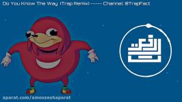 Do U Know The Way  Ugandan Knuckles Trap Remix Epic