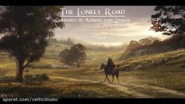 موسیقی سلتیک خیال انگیز  راه تنها The Lonely Road