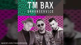 TM BAX  DAHAN SERVICE تی ام بکس  دهن سرویس