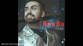 Majid Eslahi  Naro Bia OFFICIAL AUDIO