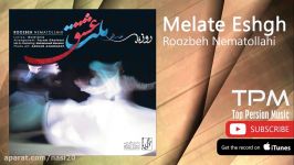 Roozbeh Nematollahi  Melate Eshgh روزبه نعمت الهی  ملت عشق