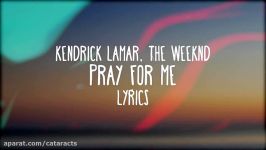 The Weeknd Kendrick Lamar  Pray For Me Lyrics