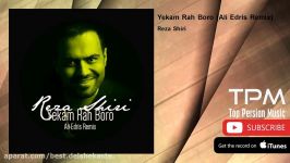 Reza Shiri  Yekam Rah Boro  Ali Edris Remix رضا شیری  یکم راه برو  ریمیکس