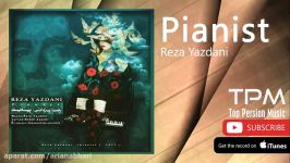 Reza Yazdani  Pianist رضا یزدانی  پیانیست