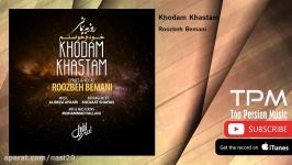 Roozbeh Bemani  Khodam Khastam