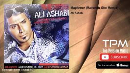 Ali Ashabi  Maghroor  Ravaneh Sho Remix علی اصحابی  مغرور  ریمیکس