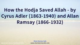 How the Hodja Saved Allah  by Cyrus Adler and Allan Ramsay