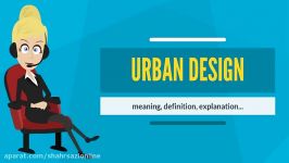 What is URBAN DESIGN What does URBAN DESIGN mean URBAN DESIGN meaning definition