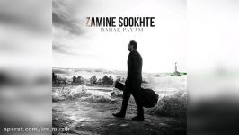 Babak Payam  Zamine Sookhteh