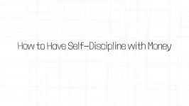 How to Have Self Discipline with Money