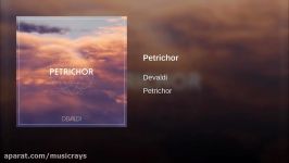 Devaldi  Petrichor موسیقی بی الکترونیک