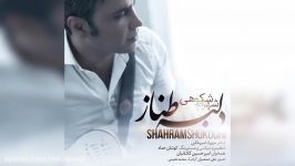 Shahram Shokoohi  Delbare Tanaz  شهرام شکوهی  دلبر طناز