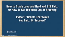 How to Get the Most Out of Studying Part 1 of 5 Beliefs That Make You Fail... Or Succeed