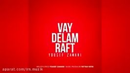 Yousef Zamani  Vay Delam Raft