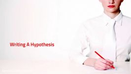 Writing a Hypothesis The Quantitative Research Proposal Series