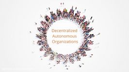 Decentralized Autonomous Organization