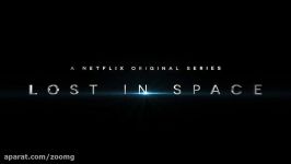 تریلر رسمی سریال Lost in Space  زومجی