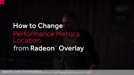 Radeon™ Overlay How to Change Performance Metrics Location