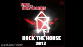 Alex M. vs. Marc van Damme  Rock The House 2012 Original Mix Edit 2012