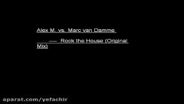 Alex M. vs. Marc van Damme  Rock the House Original Mix