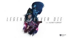 Legends Never Die ft. Against The Current OFFICIAL AUDIO  Worlds 2017  League of Legends