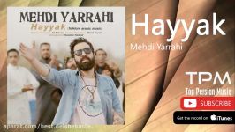 Mehdi Yarrahi  Hayyak مهدی یراحی  حیک