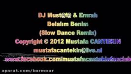 DJ Mustf Emrah  Belalım Benim Slow Dance Remix