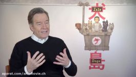 مصاحبه Bryan Cranston صداپیشه فیلم Isle of Dogs