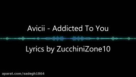 Avicii  Addicted To You Lyrics