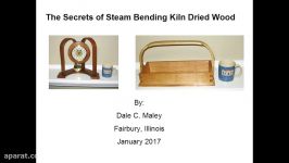 The Secrets of Steam Bending Kiln Dried Wood