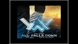 All falls down . Alan Walker