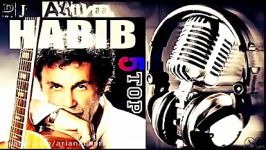 Habib   5 best Songs ~ بهترین آهنگهای حبیب