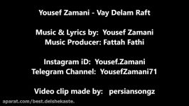 Yousef Zamani  Vay Delam Raft 2018 یوسف زمانی  وای دلم رفت