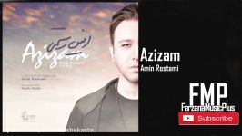 Amin Rostami  Azizam New 2018 امین رستمی  عزیزم