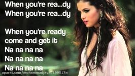 Selena Gomez  Come and Get it wLyrics