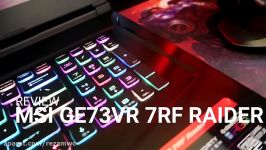 MSI GE73VR 7RF RAIDER Gaming Laptop Review