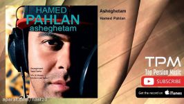 Hamed Pahlan  Asheghetam حامد پهلان  عاشقتم